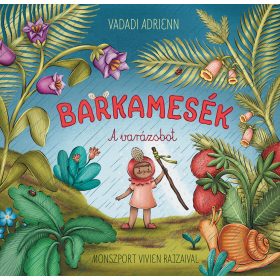 BARKAMESÉK - A VARÁZSBOT