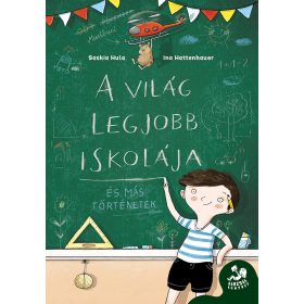   A VILÁG LEGJOBB ISKOLÁJA - ÉS MÁS TÖRTÉNETEK (BABZSÁK KÖNYVEK)