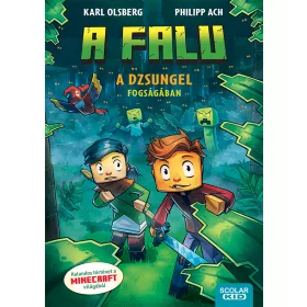 A DZSUNGEL FOGSÁGÁBAN (A FALU 3.)