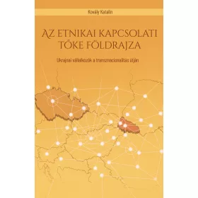 AZ ETNIKAI KAPCSOLATI TŐKE FÖLDRAJZA