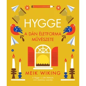 HYGGE  A DÁN ÉLETFORMA MŰVÉSZETE