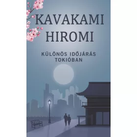 KÜLÖNÖS IDŐJÁRÁS TOKIÓBAN
