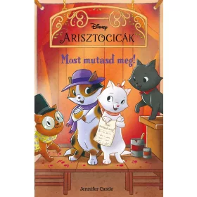 DISNEY ARISZTOCICÁK - MOST MUTASD MEG!