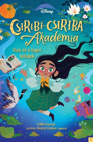 DISNEY - CSIRIBÍ-CSIRIBÁ AKADÉMIA 1. - ROZI ÉS A BAJOS BŰBÁJOK