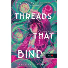THREADS THAT BIND  SORSFONALAK