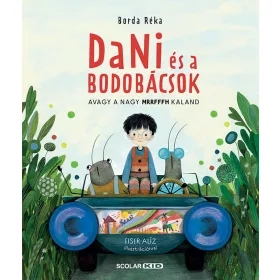   BORDA RÉKA: DANI ÉS A BODOBÁCSOK - AVAGY A NAGY MRRFFFH KALAND