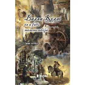 BAZSA RÓZSI ÉS A FALU MESEMONDÓJA