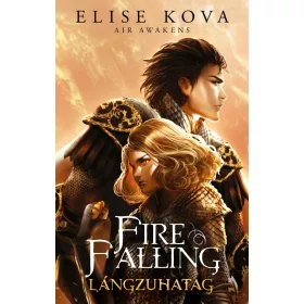 FIRE FALLING  LÁNGZUHATAG