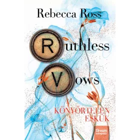 RUTHLESS VOWS  KÖNYÖRTELEN ESKÜK