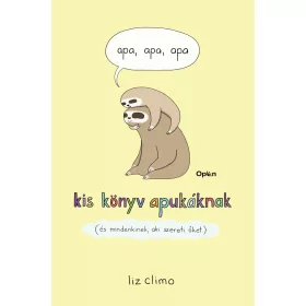 LIZ CLIMO: APA, APA, APA-KIS KÖNYV APUKÁKNAK