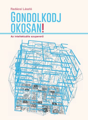 GONDOLKODJ OKOSAN!
