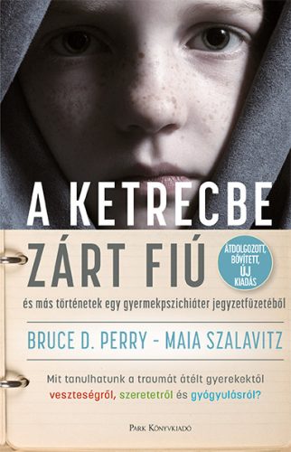 A KETRECBE ZÁRT FIÚ - ÁTDOLGOZOTT BŐVÍTETT, ÚJ KIADÁS