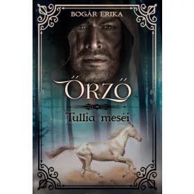 ŐRZŐ - TULLIA MESÉI