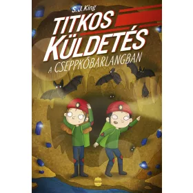 TITKOS KÜLDETÉS A CSEPPKŐBARLANGBAN