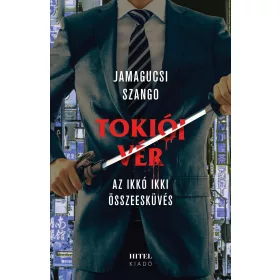 TOKIÓI VÉR - AZ IKKÓ IKKI ÖSSZEESKÜVÉS