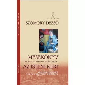   MESEKÖNYV BUDAPESTI BABYLON PIKÁNS MESÉK 1896, 1898 AZ ISTENI KERT 1910