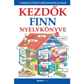 KEZDŐK FINN NYELVKÖNYVE- LETÖLTHETŐ HANGANYAGGAL