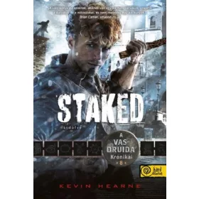 STAKED  ÁTDÖFVE -  A VAS DRUIDA KRÓNIKÁI 8.
