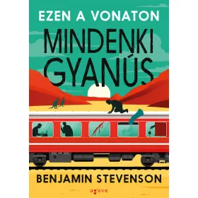 EZEN A VONATON MINDENKI GYANÚS