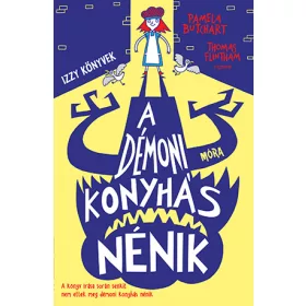 A DÉMONI KONYHÁS NÉNIK - IZZY KÖNYVEK
