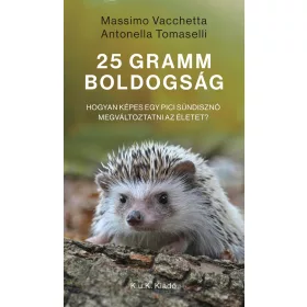   25 GRAMM BOLDOGSÁG - HOGYAN KÉPES EGY PICI SÜNDISZNÓ MEGVÁLTOZTATNI AZ ÉLETET?