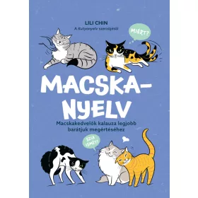   MACSKANYELV - MACSKAKEDVELŐK KALAUZA LEGJOBB BARÁTJUK MEGÉRTÉSÉHEZ