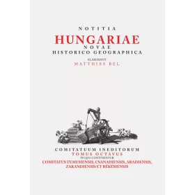NOTITIA HUNGARIAE NOVAE HISTORICO GEOGRAPHICA (VIII.)