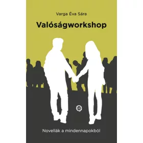 VALÓSÁGWORKSHOP