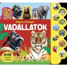 MILYEN A HANGJA? - VADÁLLATOK