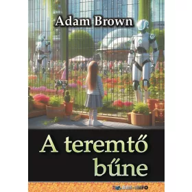 A TEREMTŐ BŰNE