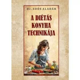 A DIÉTÁS KONYHA TECHNIKÁJA