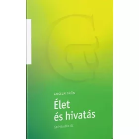 ÉLET ÉS HIVATÁS - SPIRITUÁLIS ÚT
