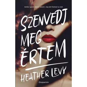 SZENVEDJ MEG ÉRTEM
