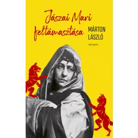JÁSZAI MARI FELTÁMASZTÁSA