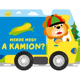 MERRE MEGY A KAMION? (KEREKES KARTONKÖNYV)