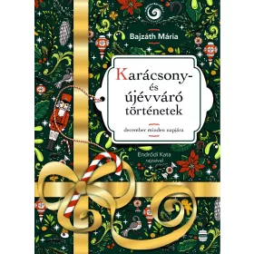   KARÁCSONY- ÉS ÚJÉVVÁRÓ TÖRTÉNETEK - DECEMBER MINDEN NAPJÁRA