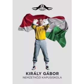 KIRÁLY GÁBOR NEMZETKÖZI KAPUSISKOLA