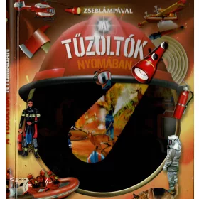 A TŰZOLTÓK NYOMÁBAN - ZSEBLÁMPÁVAL