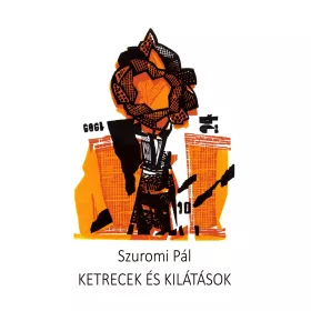 KETRECEK ÉS KILÁTÁSOK