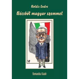 BÉCSBŐL MAGYAR SZEMMEL