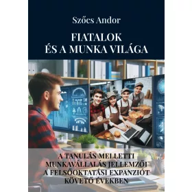 FIATALOK ÉS A MUNKA VILÁGA