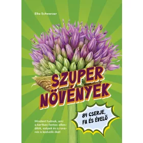 SZUPERNÖVÉNYEK - 84 CSERJE, FA ÉS ÉVELŐ