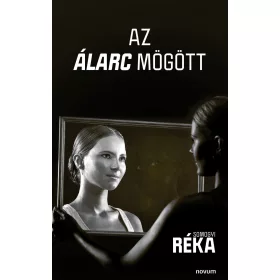 AZ ÁLARC MÖGÖTT