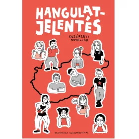 HANGULATJELENTÉS - KÖZÉRZETI NOVELLÁK