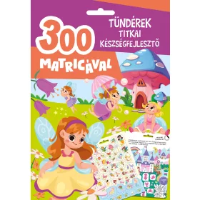TÜNDÉREK TITKAI KÉSZSÉGFEJLESZTŐ - 300 MATRICÁVAL