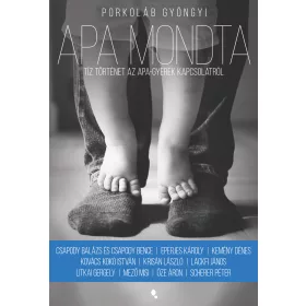 APA MONDTA - TÍZ TÖRTÉNET AZ APA- GYEREK KAPCSOLATRÓL