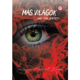 MÁS VILÁGOK ...AMIT CSAK LEHETETT!