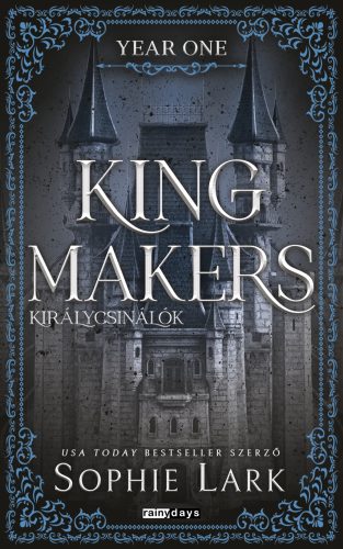 KINGMAKERS - KIRÁLYCSINÁLÓK - YEAR ONE - ÉLFESTETT