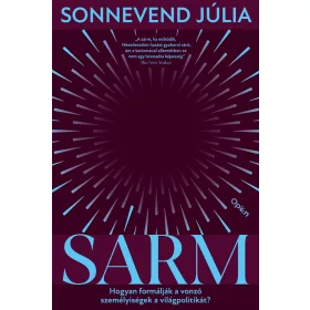   SÁRM - HOGYAN FORMÁLJÁK A VONZÓ SZEMÉLYISÉGEK A VILÁGPOLITIKÁT