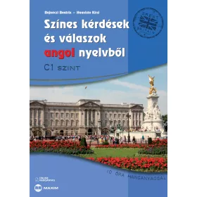   SZÍNES KÉRDÉSEK ÉS VÁLASZOK ANGOL NYELVBŐL  C1 SZINT (ONLINE HANGANYAGGAL)